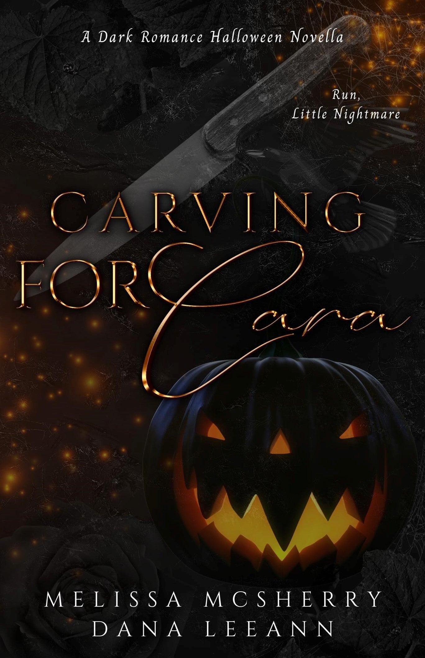 Carvin for Cara by Melissa MCSherry and Dana Leeann